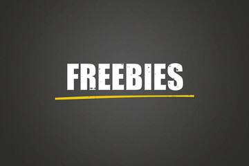 Freebies. A blackboard with white text. Illustration with grunge text style.