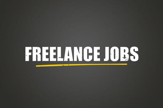 Freelance Jobs. A blackboard with white text. Illustration with grunge text style.