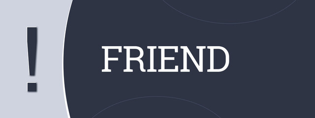 Friend. A blue banner illustration with white text.