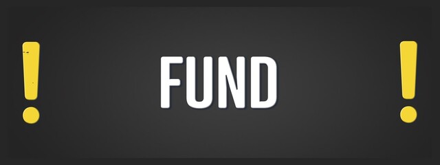 Fund. A blackboard with white text. Illustration with grunge text style.