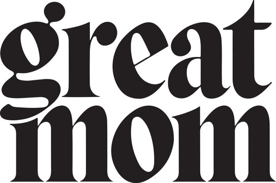 Great mom sihoette typography vector art