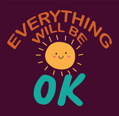 Motivational quote design vector everything will be ok