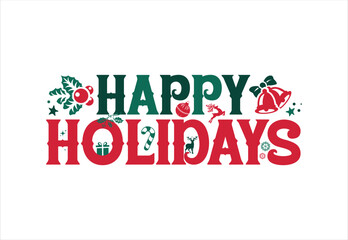 Happy Holiday, Happy Holiday greeting text with Christmas vectors elements green and red colors. typography modern font style. Calligraphic Lettering design 