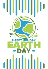 Earth Day. Planet day holiday. Nature and environment protection from climate change. Ecology green poster. Recycling. Alternative energy. Organic lifestyle. Vector illustration