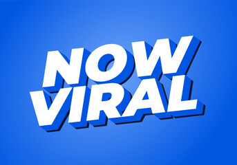 Now viral. Text effect for social media in 3D style and modern colors