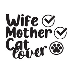 wife mother cat love background inspirational positive quotes, motivational, typography, lettering design	