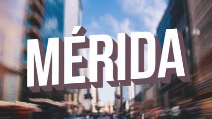 Obraz premium Dynamic Cityscape of Mérida: Blurred urban view showcasing vibrant architecture and lively atmosphere, ideal for travel promotions.