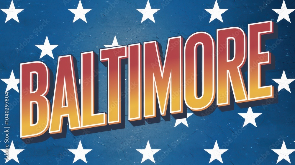 Wall mural Vibrant Graphic Design: 'BALTIMORE' Text with Stars and Blue Background, Ideal for City Promotions or Merchandise