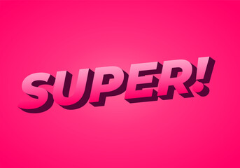 Super. Text effect in colorful style with 3D look