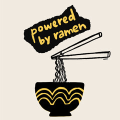 Powered by ramen funny quote, cafe poster design, noodle and bowl drawing