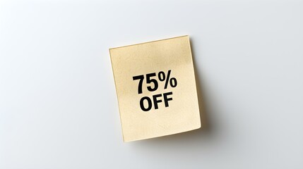 Black '75% OFF' Text on a Light Brown Square Paper Note. White Background with Copy Space