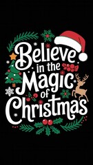 Christmas t-shirt design with Believe in the Magic of Christmas