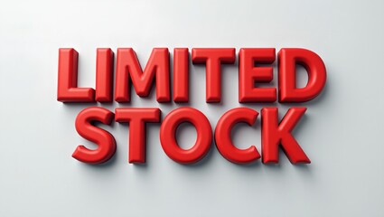 Bold red LIMITED STOCK text on light gray background creating urgency