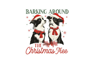 Barking around the Christmas tree, Hand Drawn Christmas Farm Sublimation