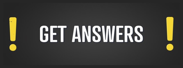Fototapeta premium Get Answers. A blackboard with white text. Illustration with grunge text style.