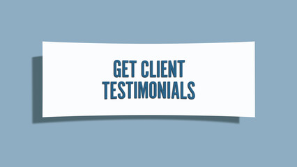 Get Client Testimonials. A card isolated on blue background.
