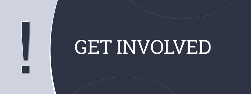 Get involved. A blue banner illustration with white text.