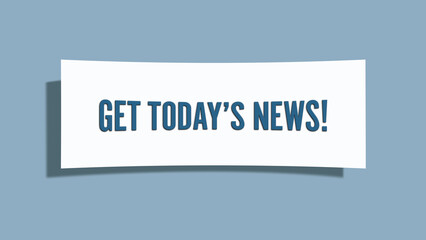 Get Today’s News. A card isolated on blue background.