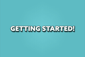 Getting started. A Illustration with white text isolated on light green background.