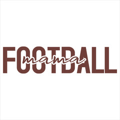 FOOTBALL MAMA  Football  T-Shirt Design