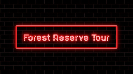 Forest Reserve Tour のネオン文字