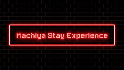 Machiya Stay Experience のネオン文字