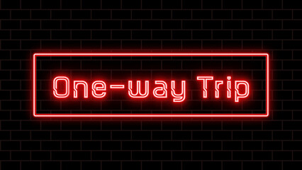 One-way Trip のネオン文字