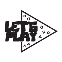let's play background inspirational positive quotes, motivational, typography, lettering design