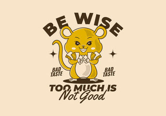 Too much is not good, be wise. Retro rat mascot character holding a lot of money