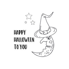 Card or poster with cute Halloween illustration with smiling half moon wearing witch hat. Greeting text Happy Halloween to You.