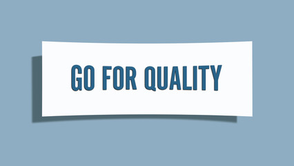 Go for Quality. A card isolated on blue background.