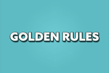 Golden Rules. A Illustration with white text isolated on light green background.
