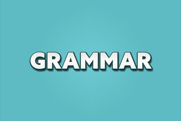 Grammar. A Illustration with white text isolated on light green background.