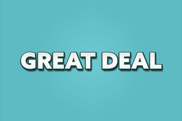 Great Deal. A Illustration with white text isolated on light green background.