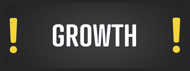 Growth. A blackboard with white text. Illustration with grunge text style.
