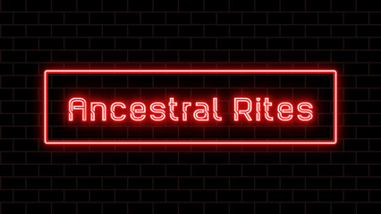 Ancestral Rites のネオン文字