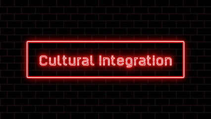 Cultural Integration のネオン文字