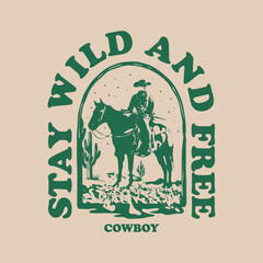 Vintage illustration of cowboy vector t shirt design vector graphic typographic poster or tshirts street wear and Urban style	