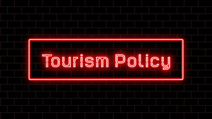 Tourism Policy のネオン文字