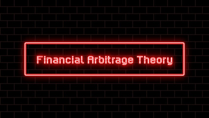 Financial Arbitrage Theory のネオン文字