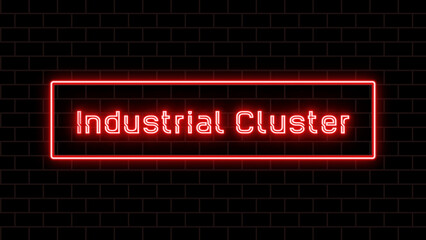 Industrial Cluster のネオン文字