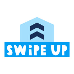 Swipe up. Blue badge. Vector design. Illustration on white background.