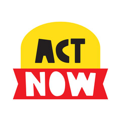 Obraz premium Act now. Yellow and red color badge. Vector design. Illustration on white background,