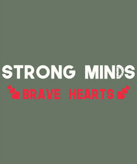 Funny Teenage Mental Health Awareness Gift Shirt Graphics that says Strong Minds Brave Hearts.