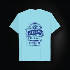 Success is a journey not a destination typographic t-shirt design
