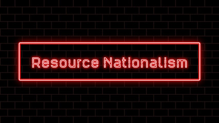 Resource Nationalism のネオン文字