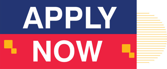 Fototapeta premium Enroll Now Apply Now Admissions open offer tag label school college university education office business hiring enrollement sign up join enter rejoin get it reenlist enlist sign in