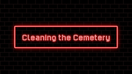 Cleaning the Cemetery のネオン文字