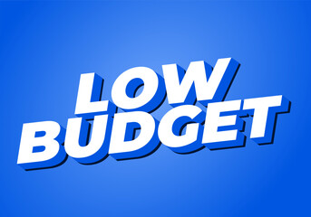 Fototapeta premium Low budget. text effect in 3D style with good colors