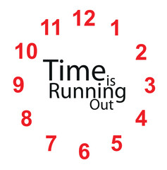 time is running out sign on background